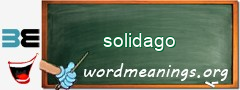 WordMeaning blackboard for solidago